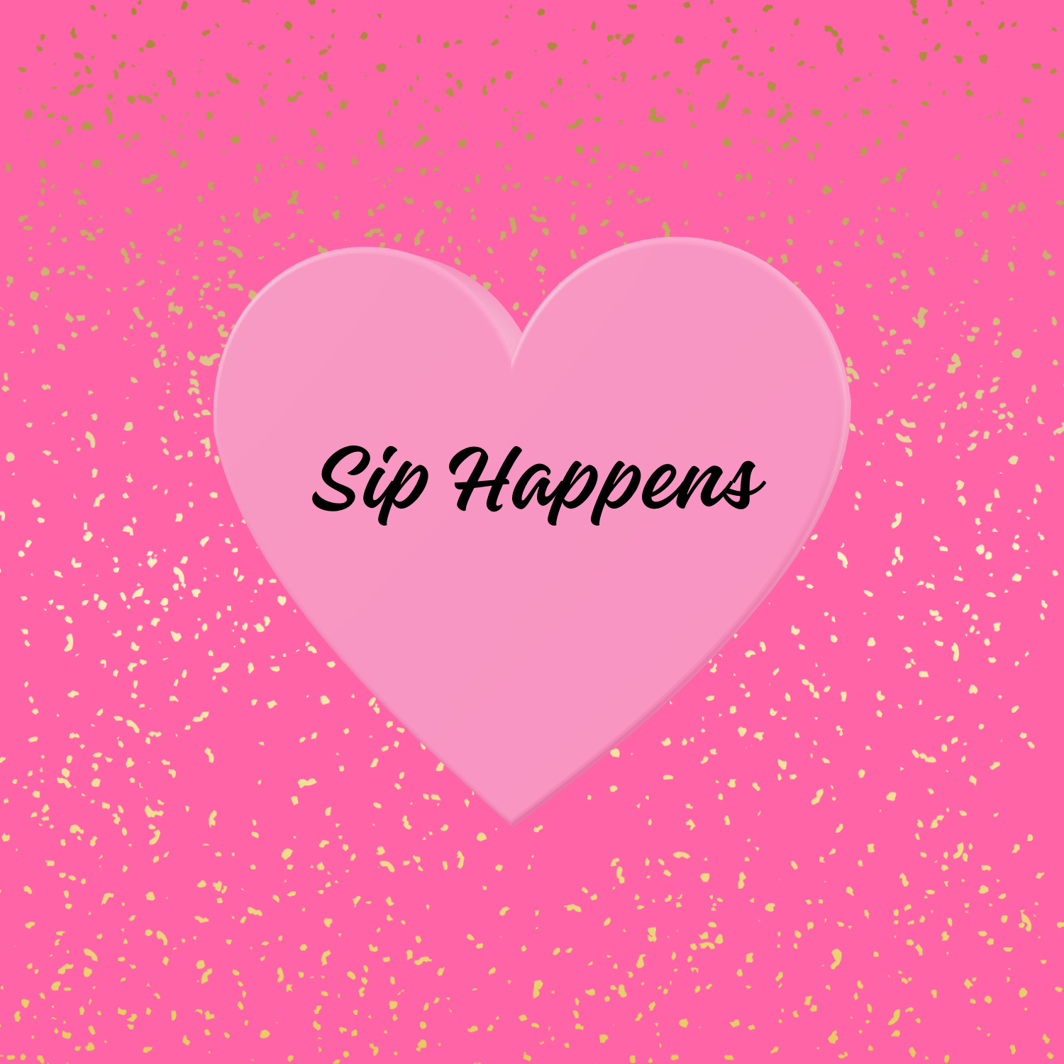 Sip Happens