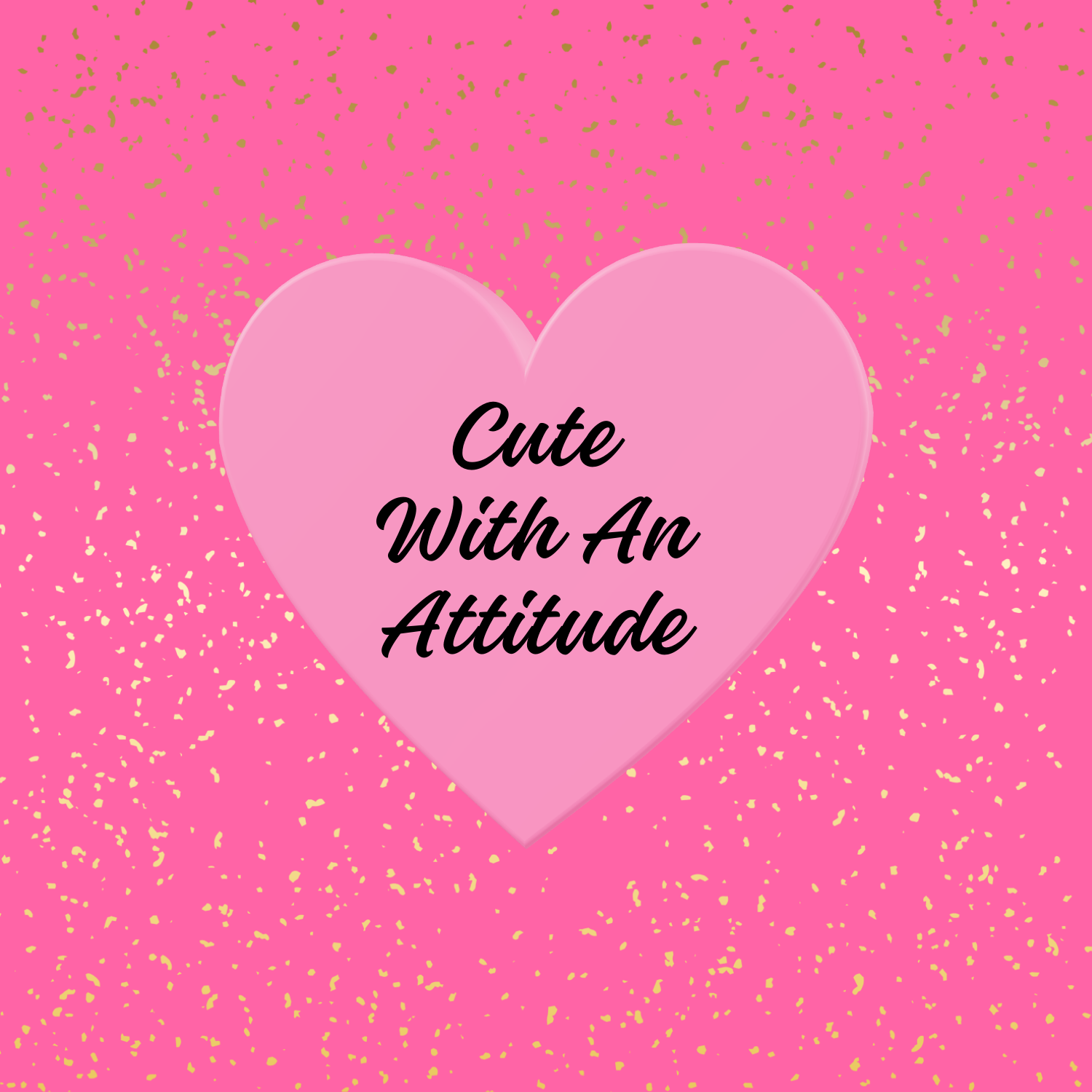 Cute With An Attitude